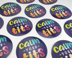 Calm Your Tits Sticker