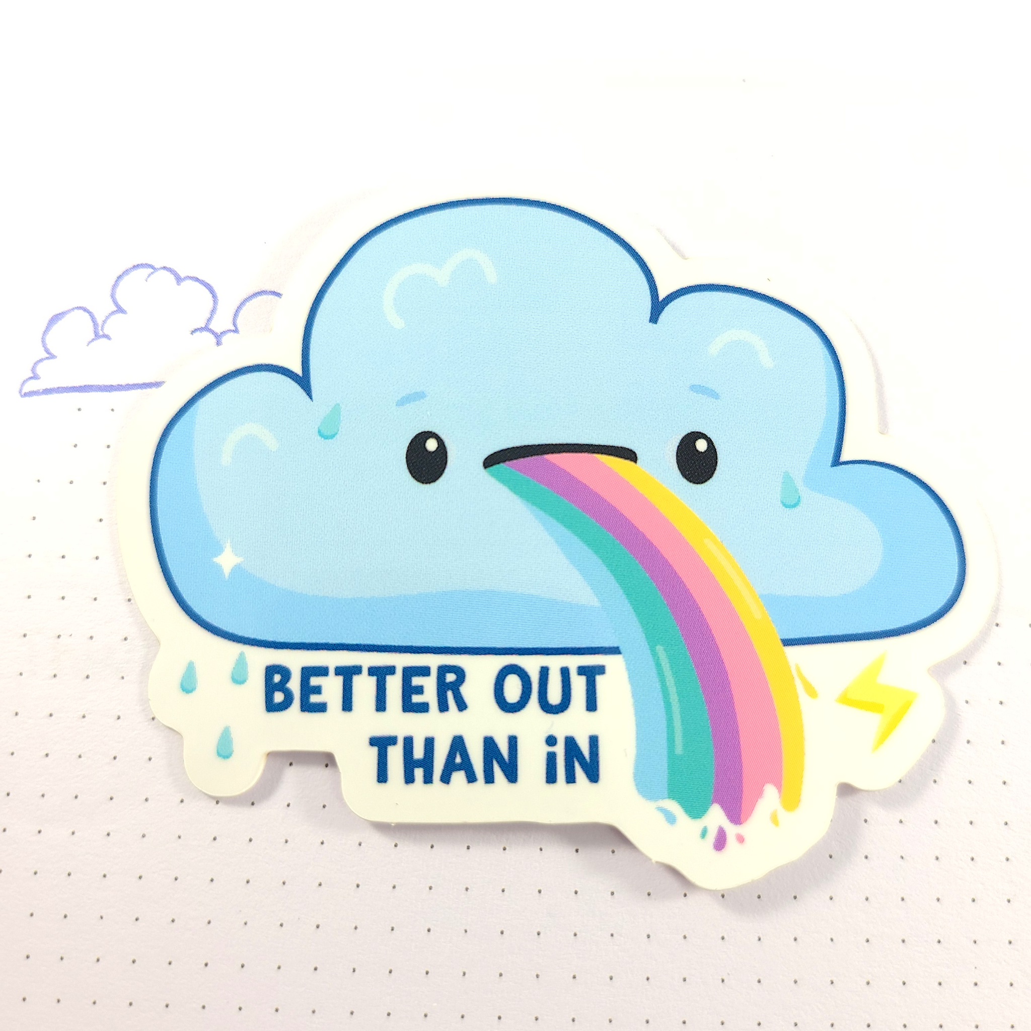 Cloud Better Out Sticker