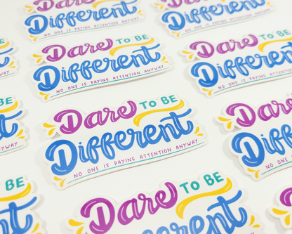 Dare to Be Different Sticker