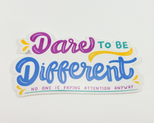Dare to Be Different Sticker
