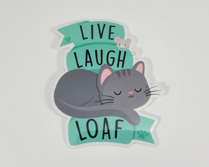 Cat Live Laugh Loaf Sticker