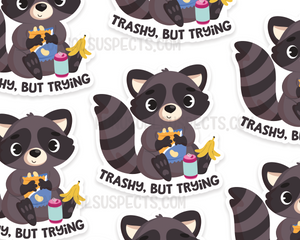 Raccoon Trashy but Trying Sticker