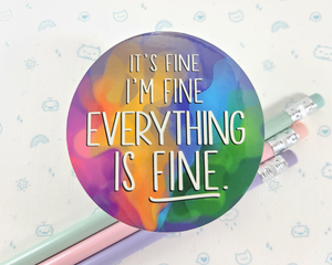 It's Fine I'm Fine Sticker