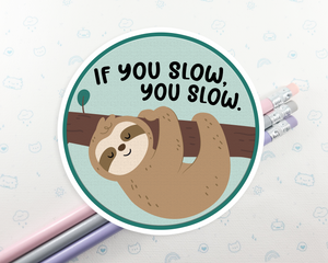 Sloth IYSYS Sticker
