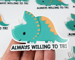 Triceratops Always Willing Sticker