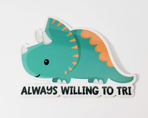 Triceratops Always Willing Sticker