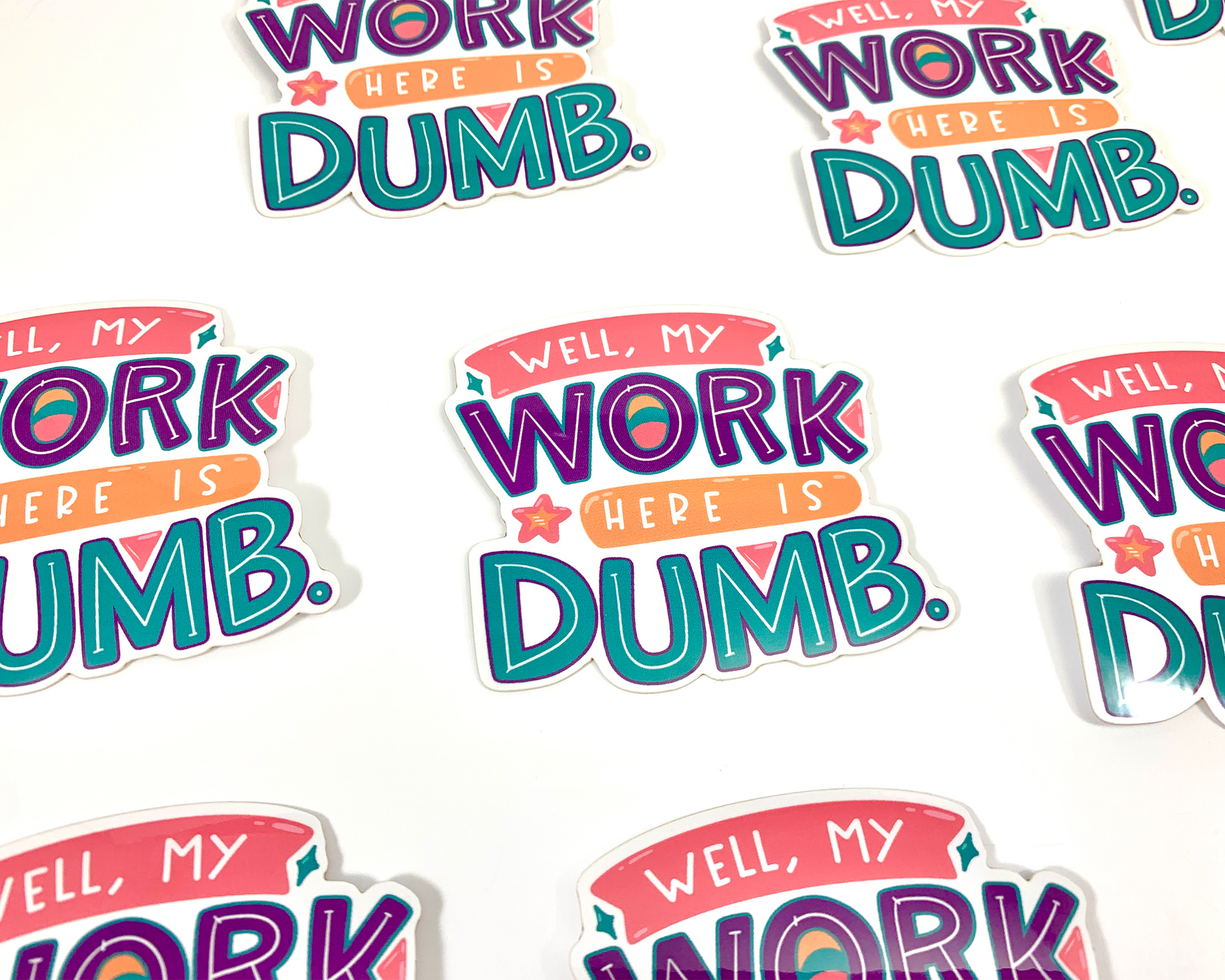 Work is Dumb Sticker